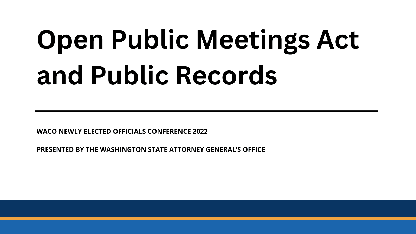 WACO NEO Conference 2022 - Open Public Meetings Act and Public Records