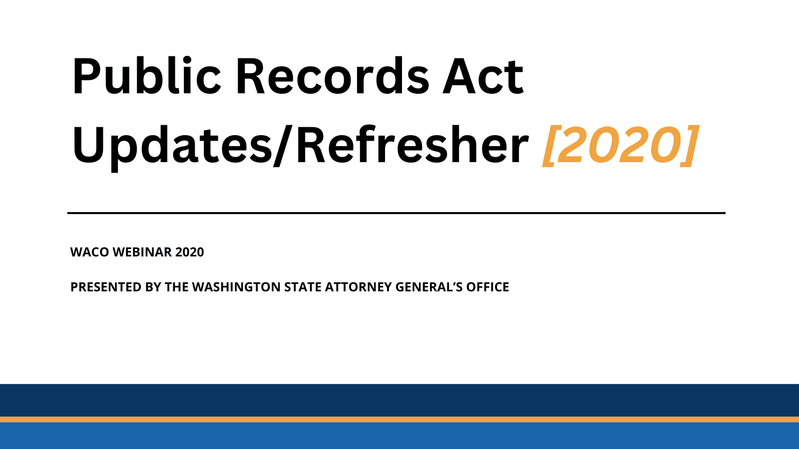 WACO Webinar 2020 - Public Records Act Update and Refresher