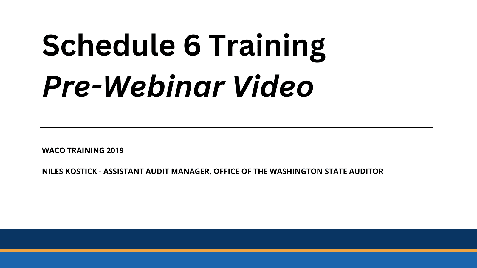 WACO Training 2019 - Schedule 6 Training PreWebinar Video
