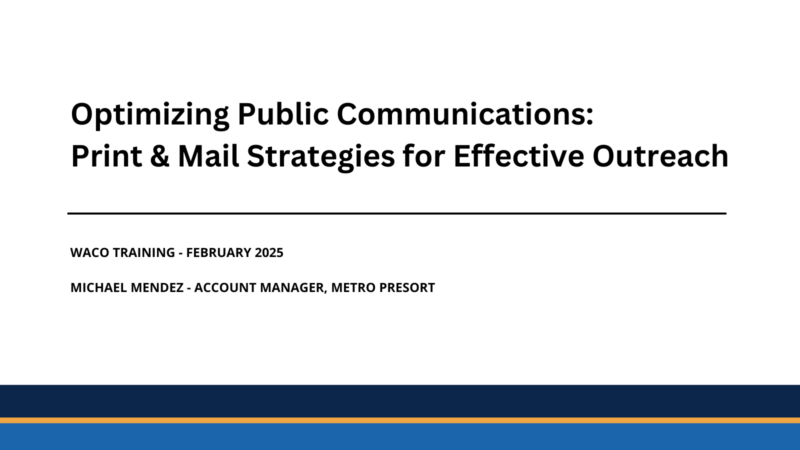 WACO Training 2025 - Optimizing Public Communications - MetroPresort